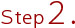 step2